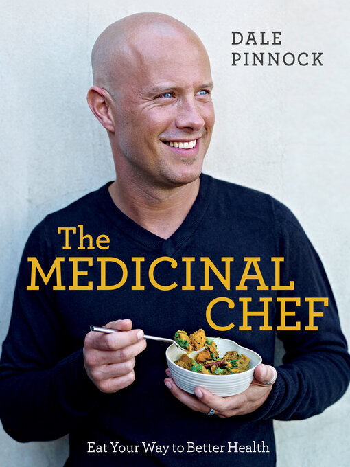 Title details for The Medicinal Chef by Dale Pinnock - Available